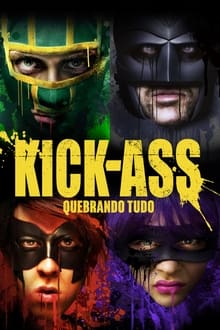 pôster do filme Kick-Ass: Quebrando Tudo