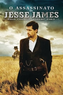 pôster do filme O Assassinato de Jesse James pelo Covarde Robert Ford